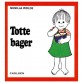 Totte og Lotte bøger, Totte bager børnebog