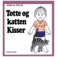 Totte og Lotte bøger, Totte og katten kisser børnebog